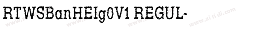 RTWSBanHEIg0V1 REGUL字体转换